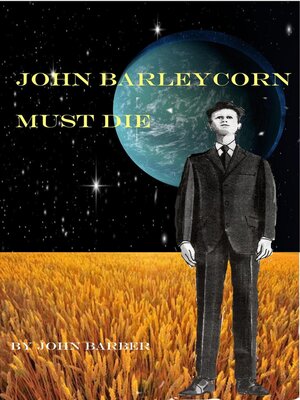 cover image of John Barleycorn Must Die